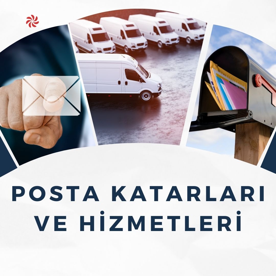 Posta Katarları ve Hizmetleri