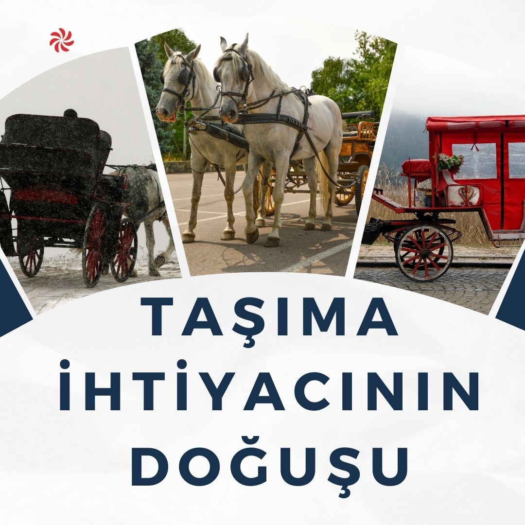 Taşıma İhtiyacının Doğuşu
